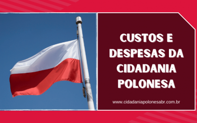Custos e Despesas da Cidadania Polonesa